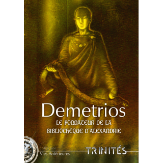 Demetrios, le Fondateur de la Bibliothèque d'Alexandrie