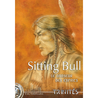 Sitting Bull, le Danseur des Esprits