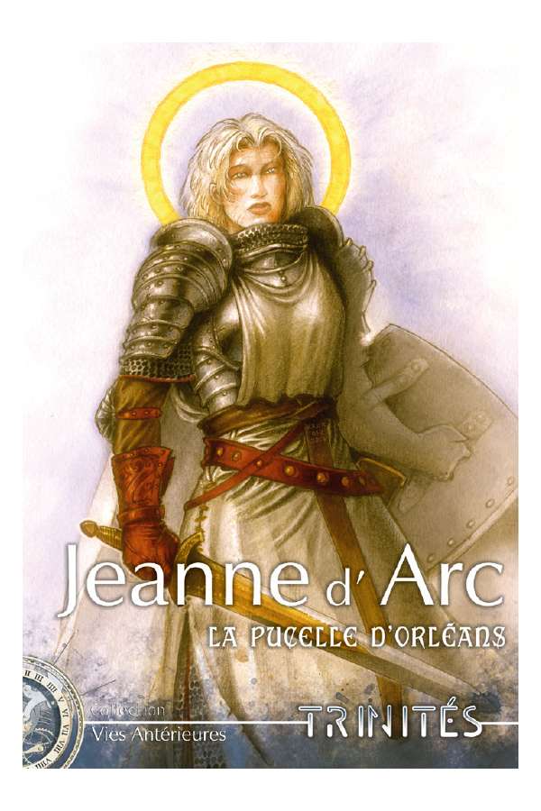 Jeanne d'Arc, la Pucelle d'Orléans