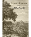 Souvenirs de voyages en Arcadie