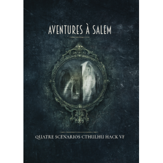 Aventures à Salem - Quatre scénarios Cthulhu Hack