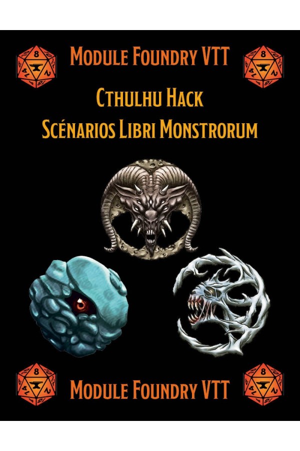 Module Foundry - Cthulhu Hack - Scénarios Libri Monstrorum