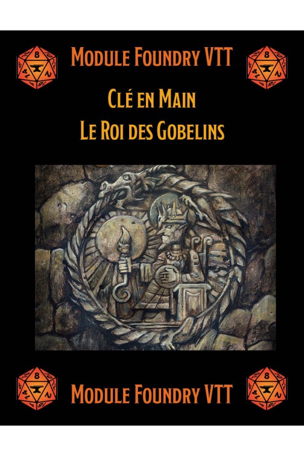Module Foundry - Clé en Main - Le Roi des Gobelins