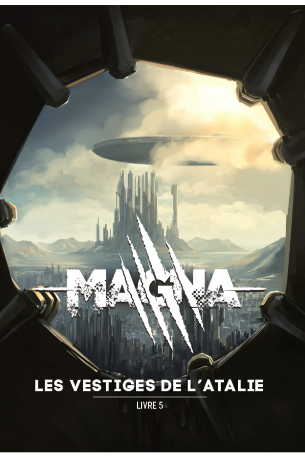 Magna - Livre 5 - Les vestiges de l'Atalie