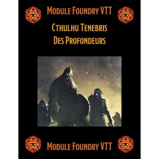 Module Foundry - Cthulhu Tenebris - Des Profondeurs