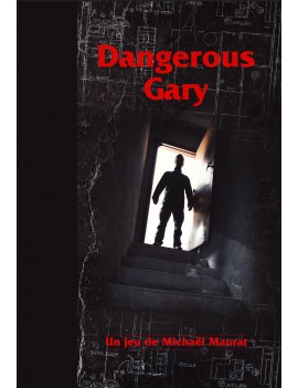 [PRÉCOMMANDE] Dangerous Gary