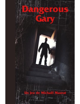 [PRÉCOMMANDE] Dangerous Gary