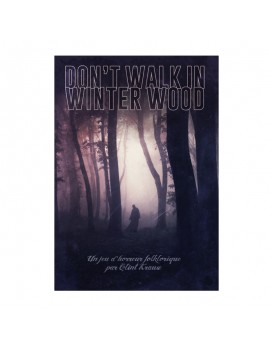 Don’t Walk in Winter Wood