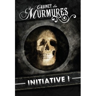 Le Cabinet des Murmures - Initiative !