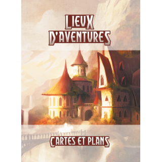Lieux d'aventures - Cartes et plans